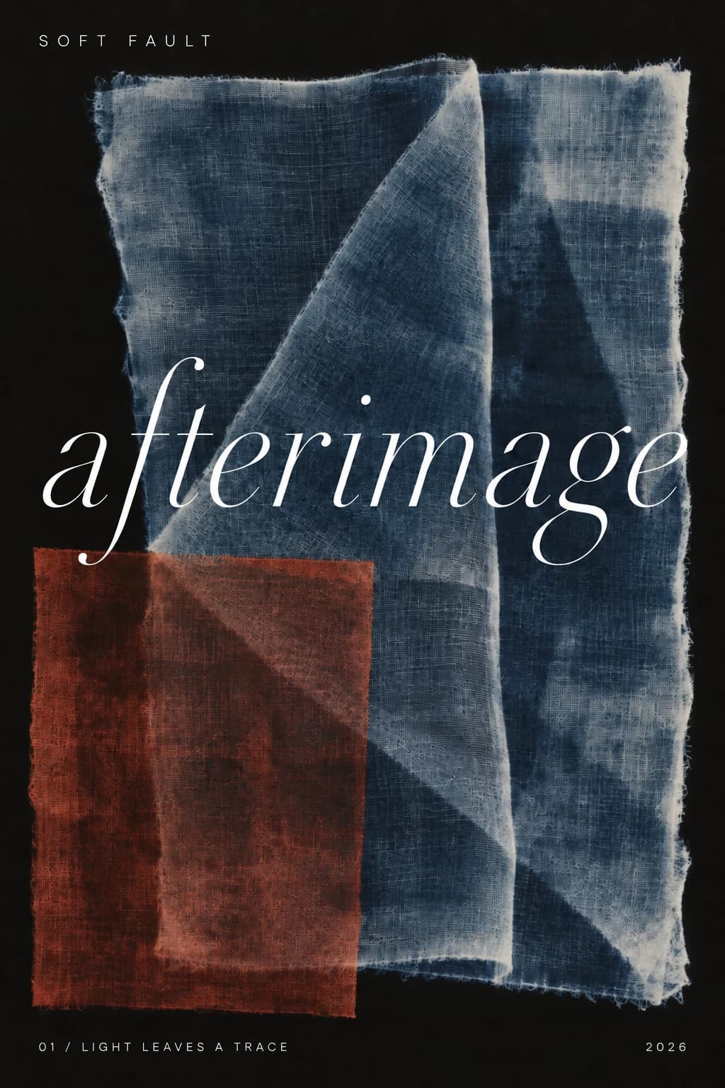 SOFT FAULT / Material Studies: Poster Afterimage